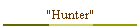 "Hunter"